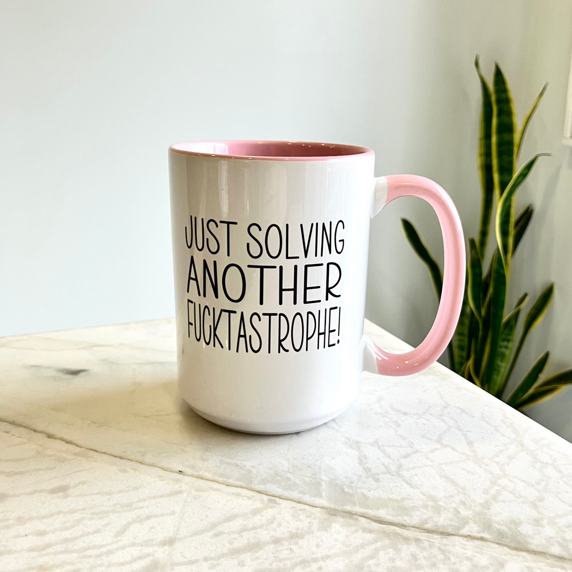 Just Solving Another Fucktastrophe