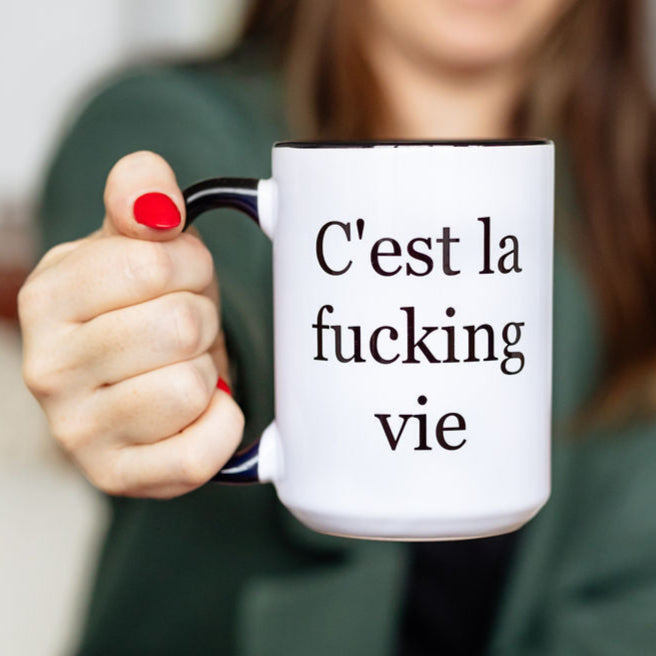 C'est la fucking vie